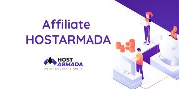 Hướng dẫn Affiliate HostArmada: Kiếm hơn $1000/tháng đơn giản từ A-Z