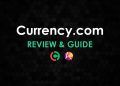 Currency.com là gì? Sàn giao dịch tiền điện tử, cổ phiếu, trái phiếu