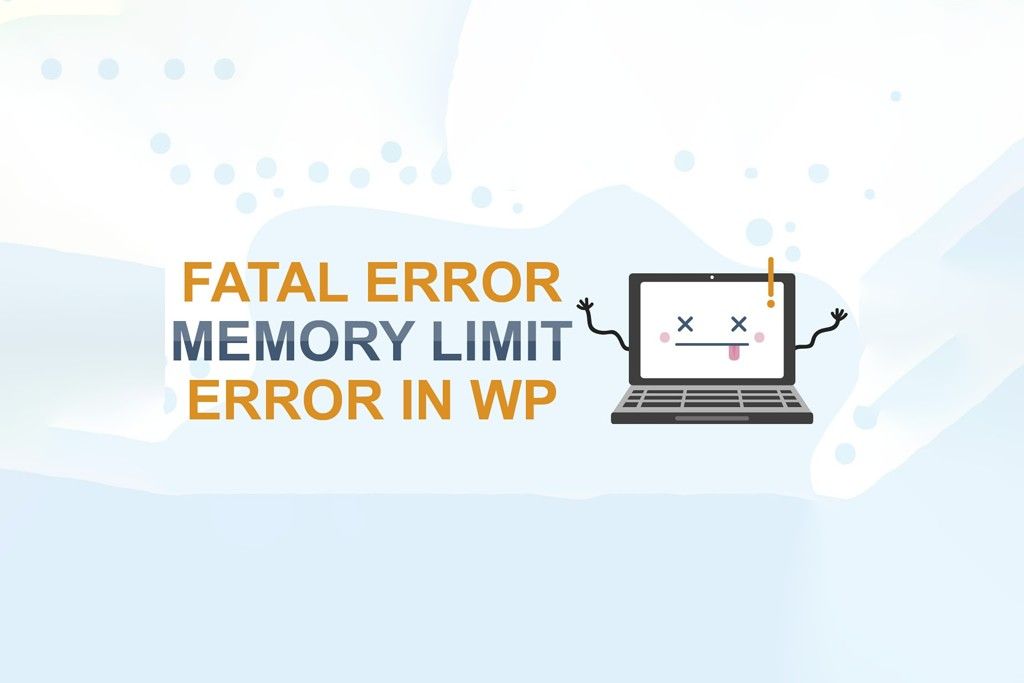 Cách xử lý lỗi Memory Exhausted Error trên WordPress