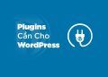 Những plugin cần thiết để cài đặt trên Wordpress 16 Những plugin cần thiết để cài đặt trên Wordpress