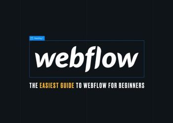 Tận hưởng những lợi ích tuyệt vời khi sử dụng Webflow