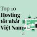 Top 10 nhà cung cấp hosting tốt nhất tại Việt Nam 25 Top 10 nhà cung cấp hosting tốt nhất tại Việt Nam