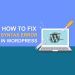 Làm thế nào để sửa lỗi "Syntax Error, Unexpected..." trên WordPress? 9 Làm thế nào để sửa lỗi Syntax Error, Unexpected trên WordPress